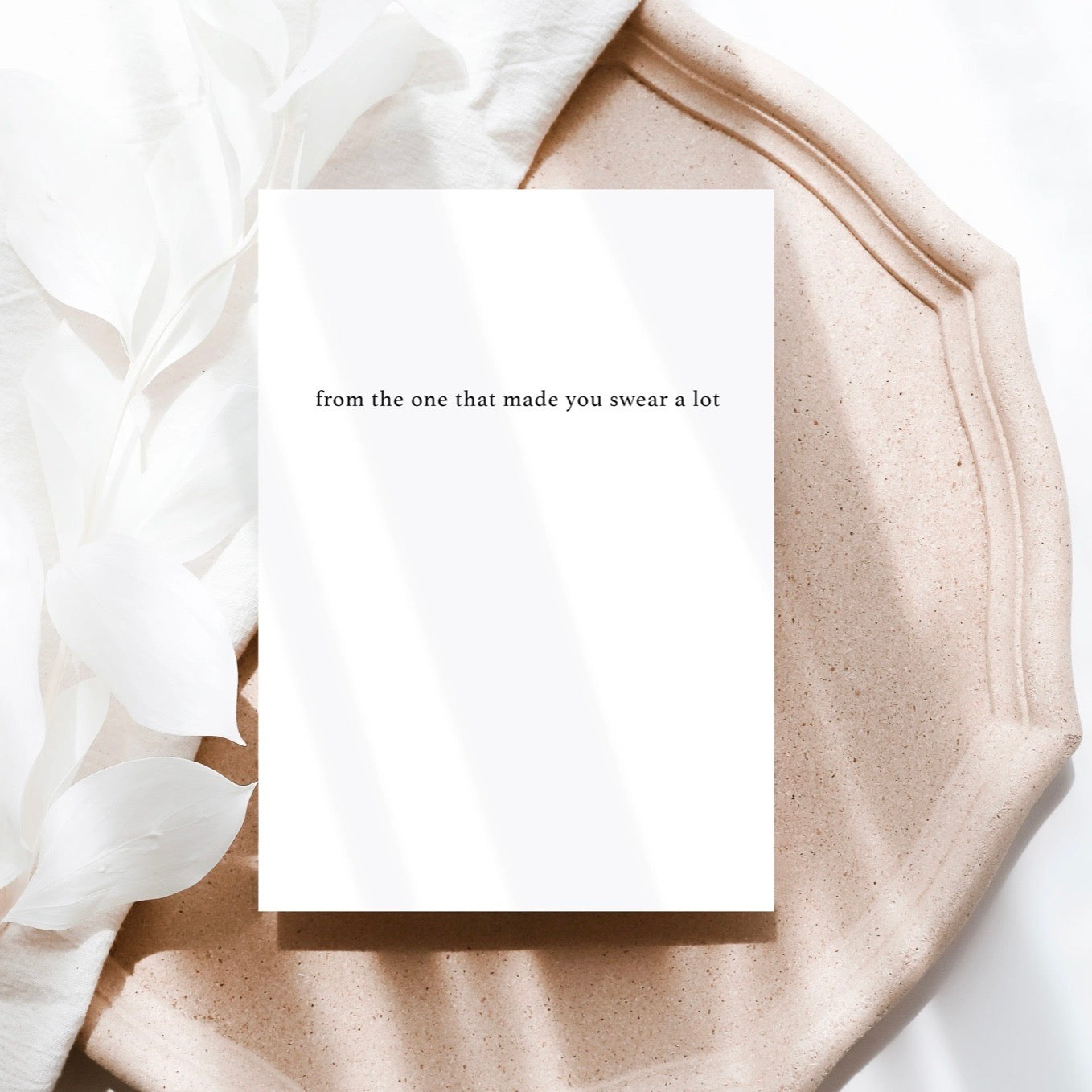 Creativien | From The One That Made You Swear A Lot Greeting Card