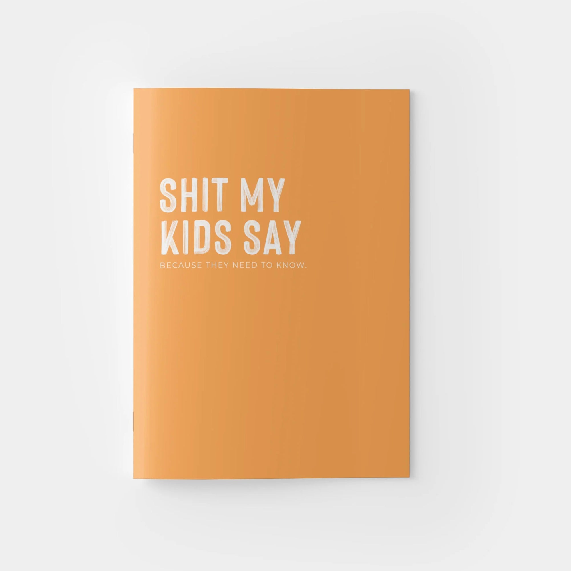 Creativien | Shit My Kids Say Notebook