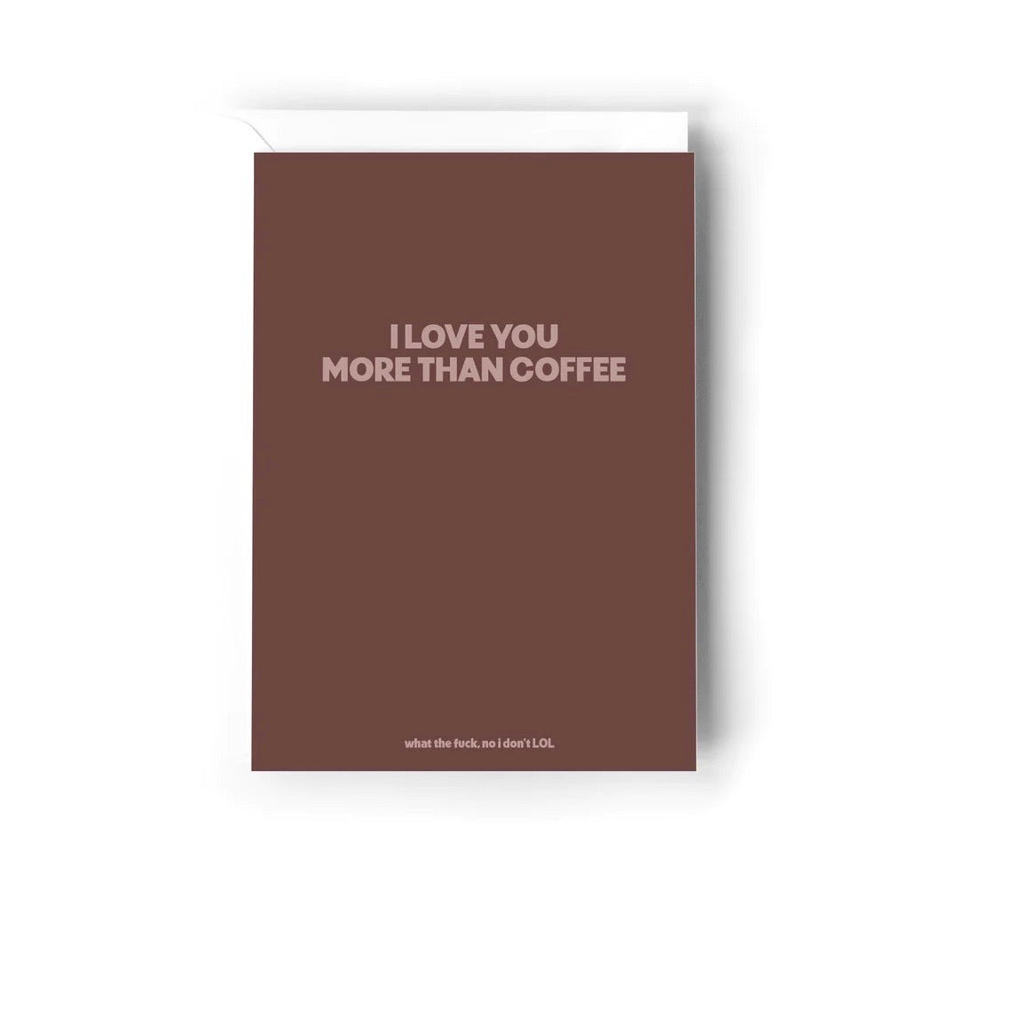 Creativien | I love you more than coffee Greeting Card