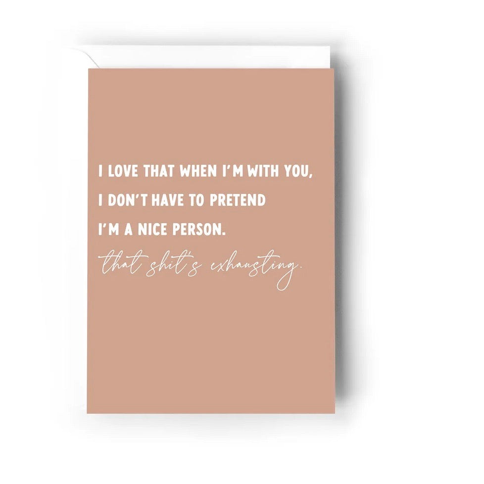 Creativien | I love that when I'm with you I don't have to pretend card