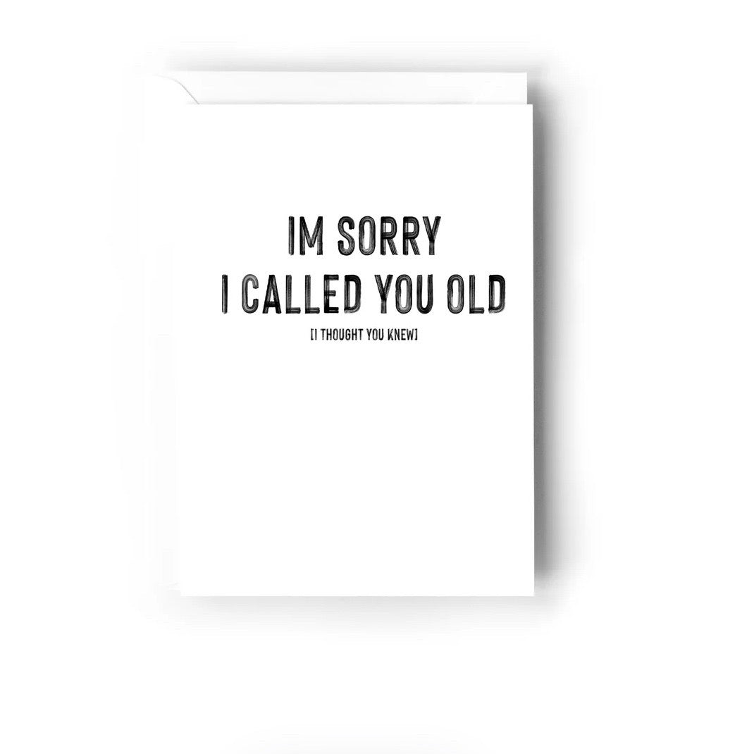 Creativien | I'm sorry I called you old card