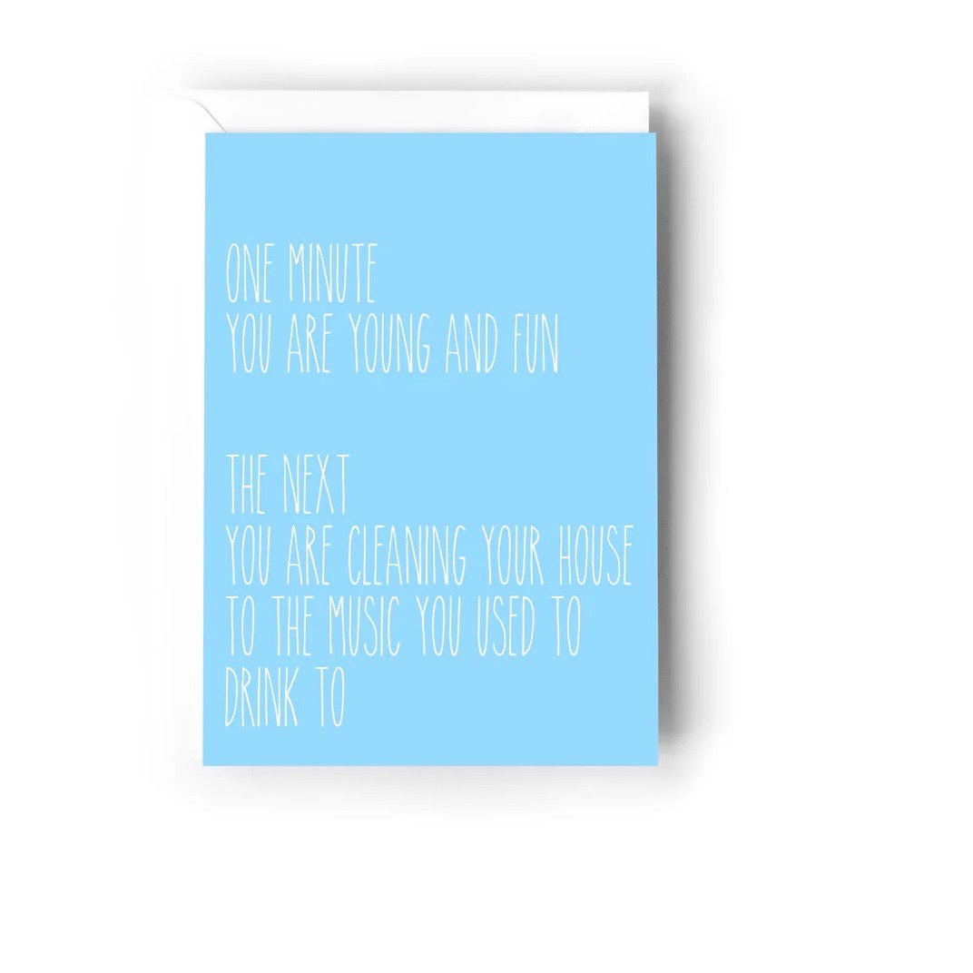 Creativien | One Minute You Are Young And Fun... Birthday Card