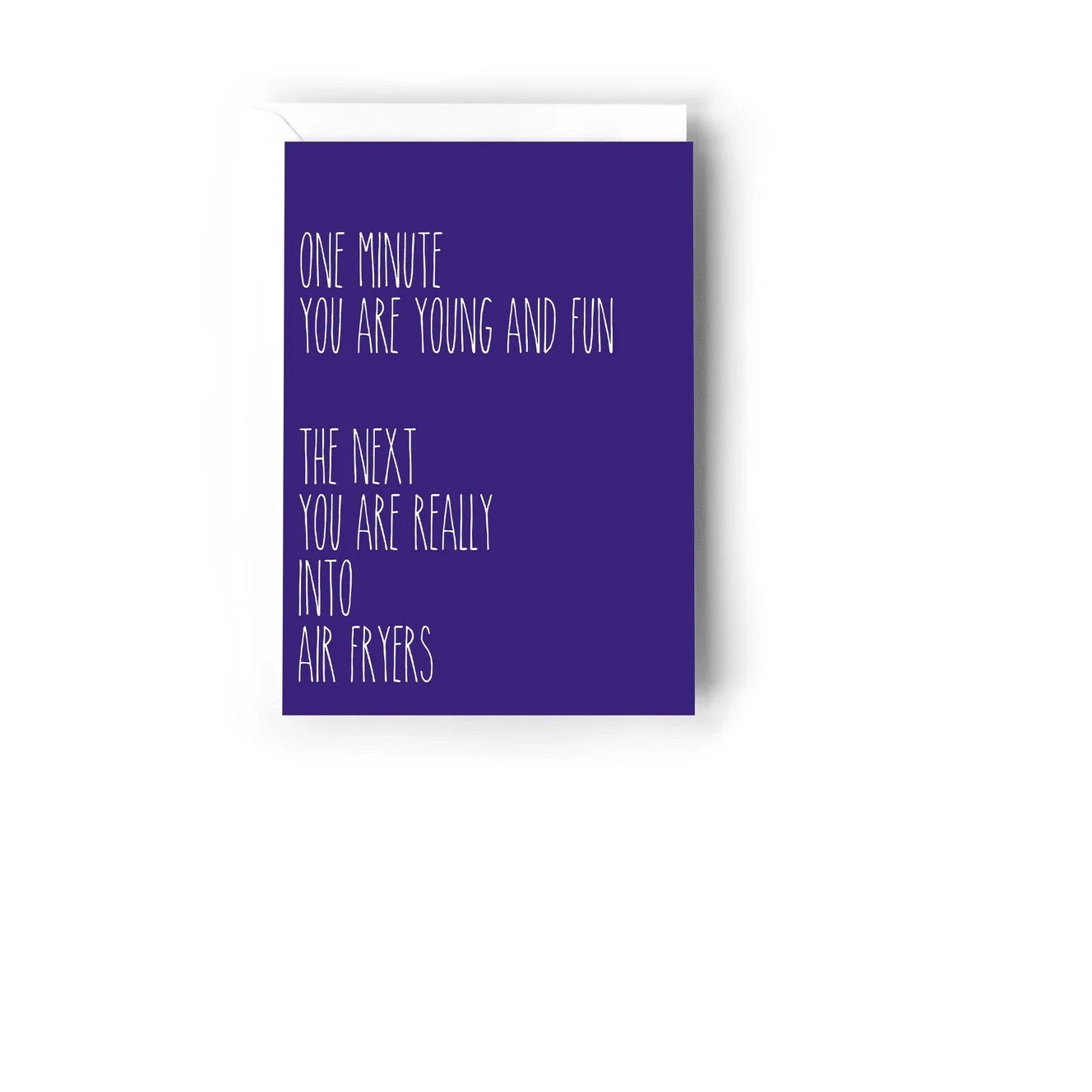 Creativien | One minute you're young and fun, the next... Greeting Card