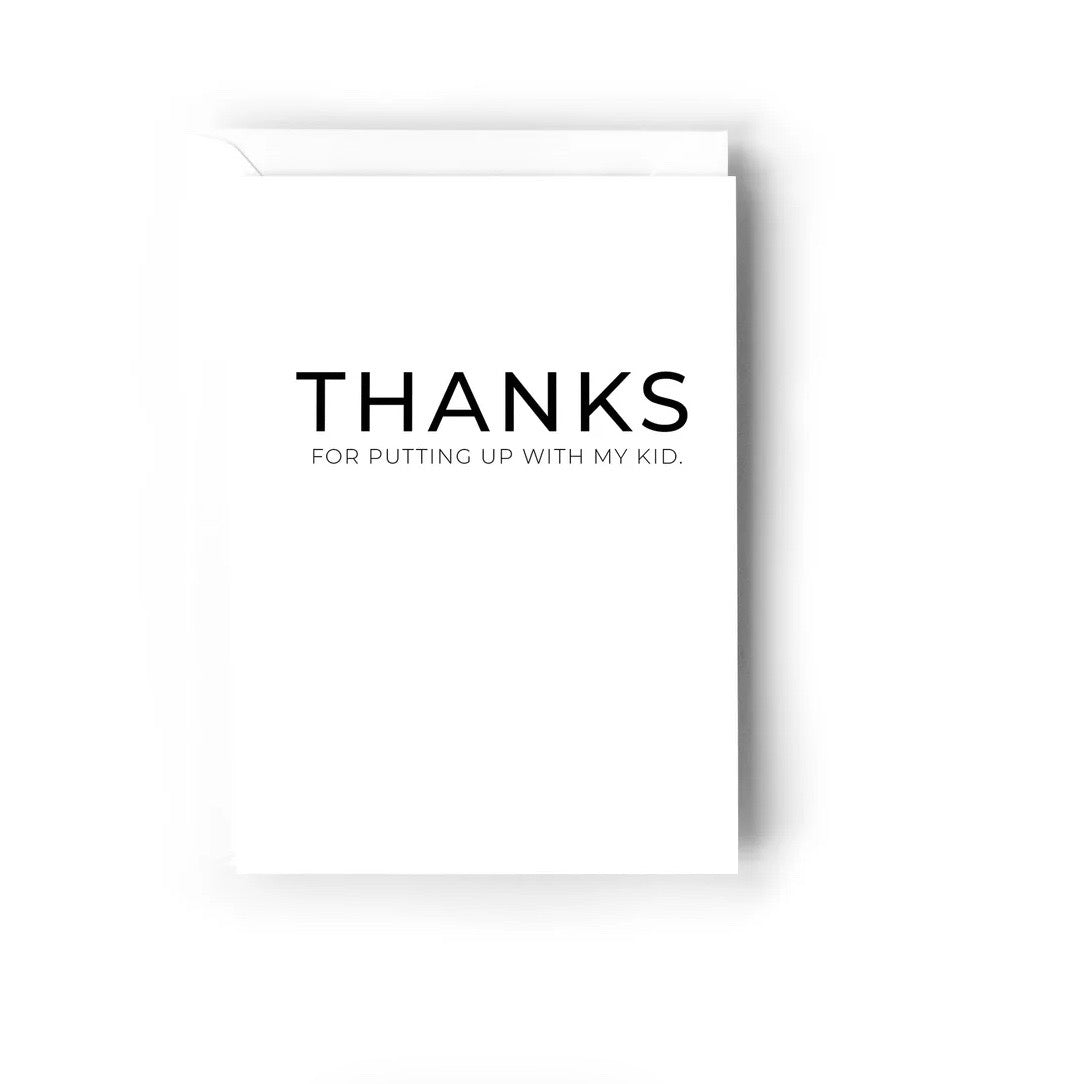 Creativien | Thanks for Putting Up With My Kid Thank You Card