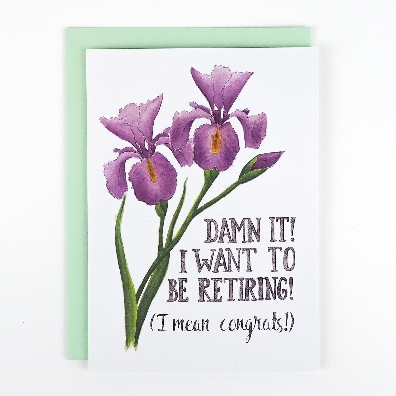 Naughty Florals | Card | Damn It I Want To Be Retiring (I mean congrats)