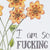 Naughty Florals | Card | I am so Fucking Proud of You Card