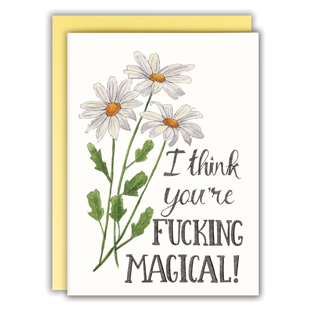 Naughty Florals | Card | I Think You're Fucking Magical