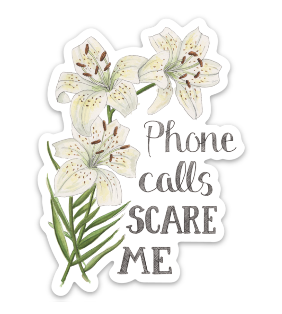 Naughty Florals | Vinyl Sticker | Phone Calls Scare Me Sticker