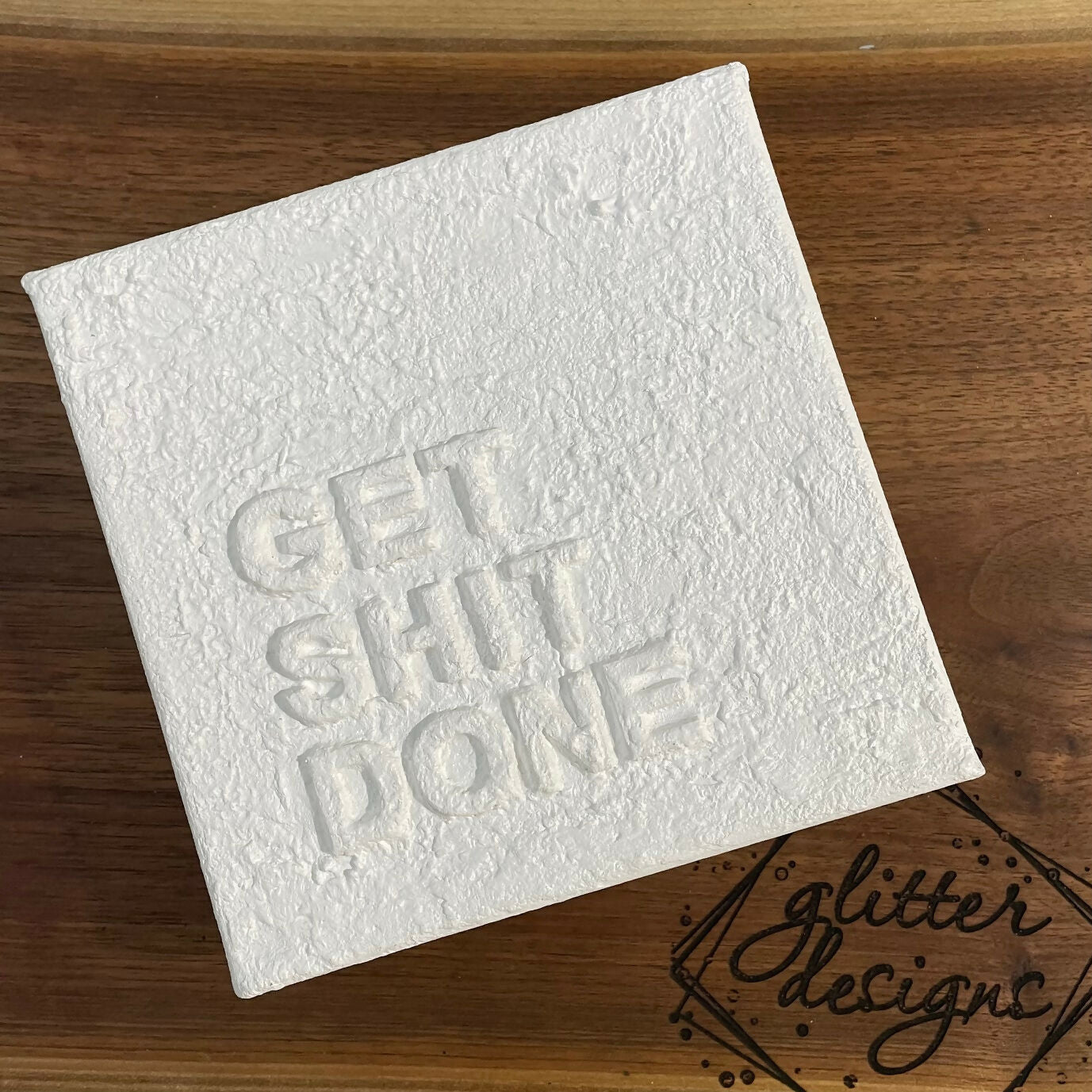 Glitter Designs Studio | GET SHIT DONE (Textured Word Art / Mini Canvas Block)