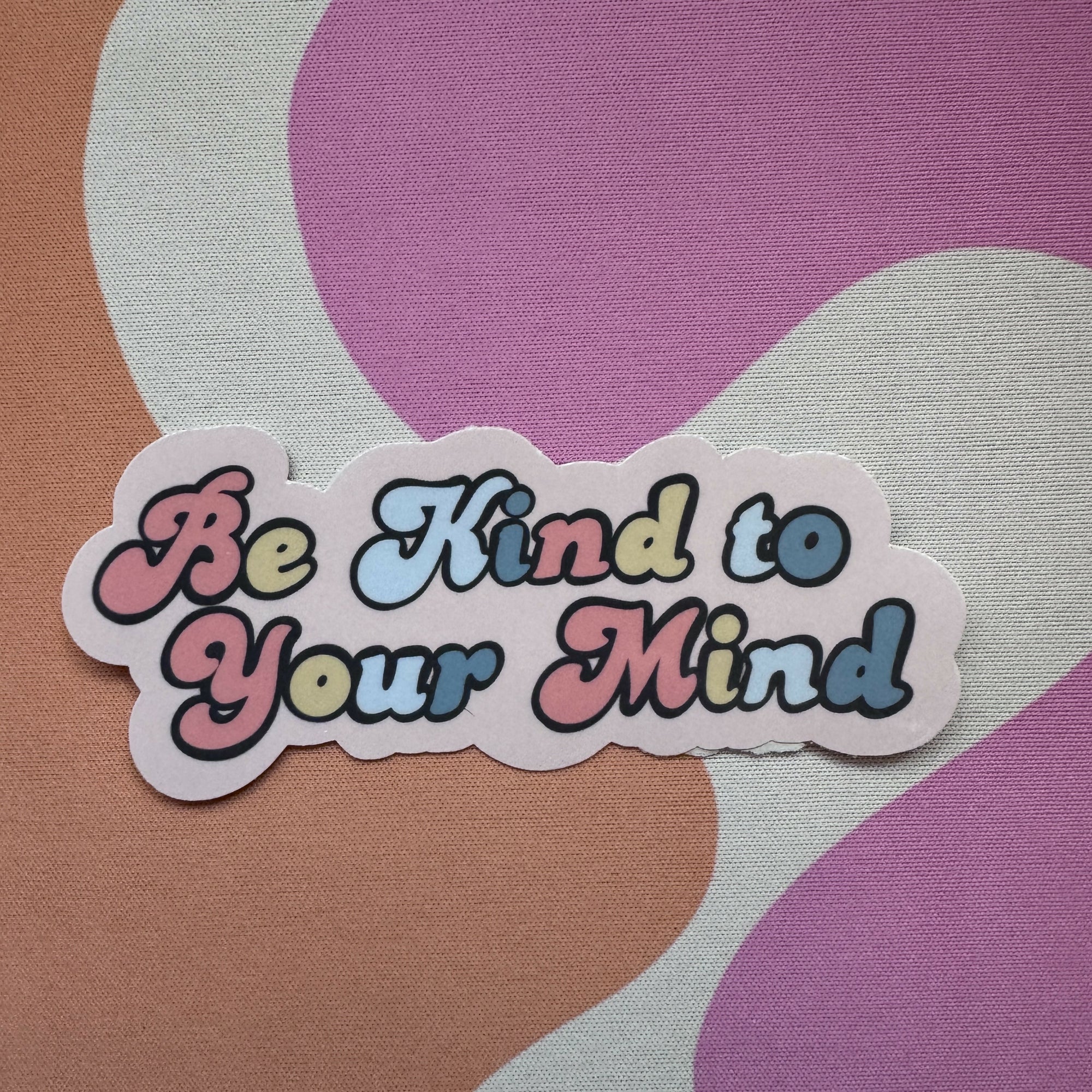 Artistic Xpressions | Be Kind to Your Mind Sticker