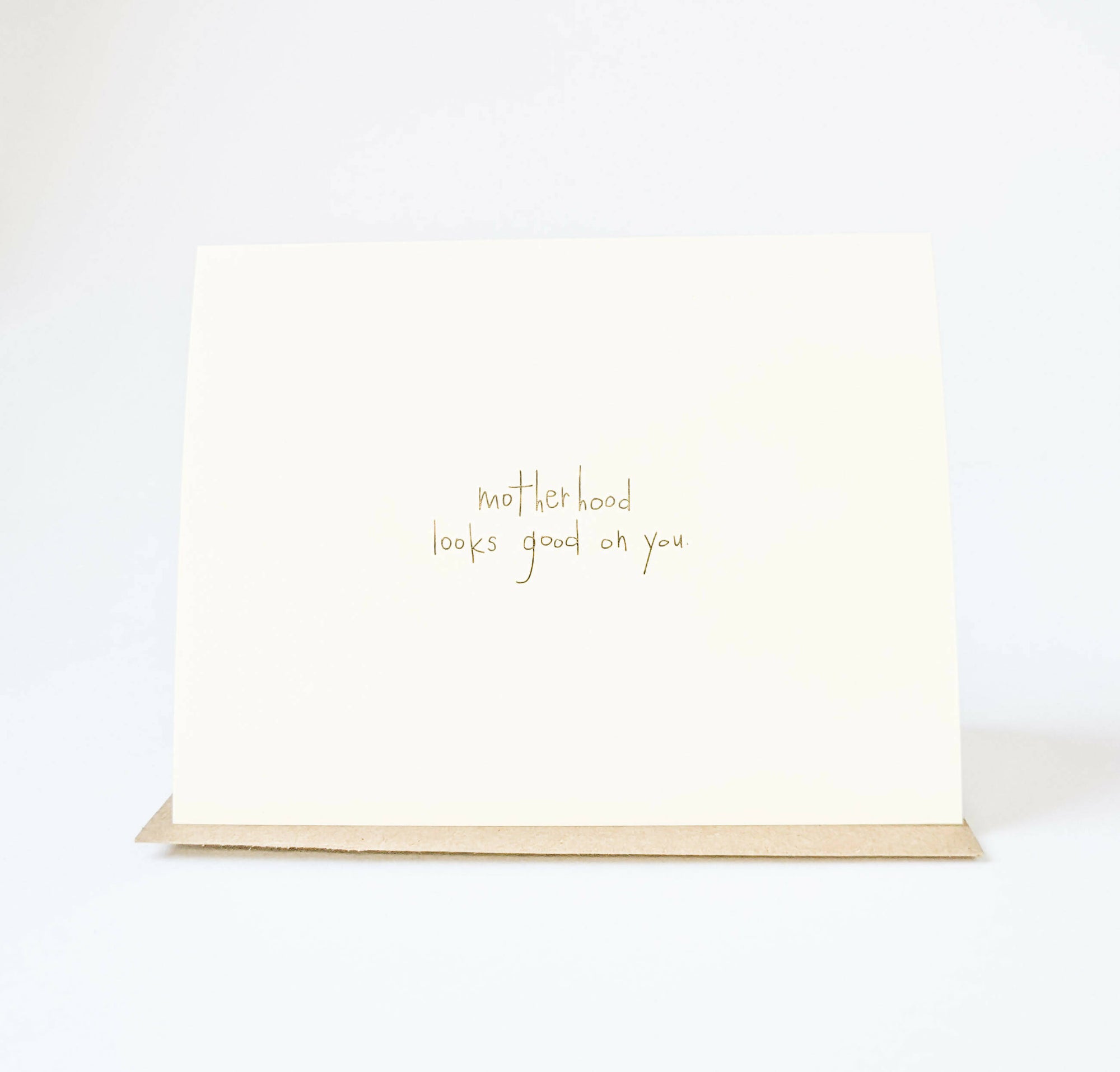 Under the Stairs Paper Co. | MOTHERHOOD LOOKS GOOD CARD