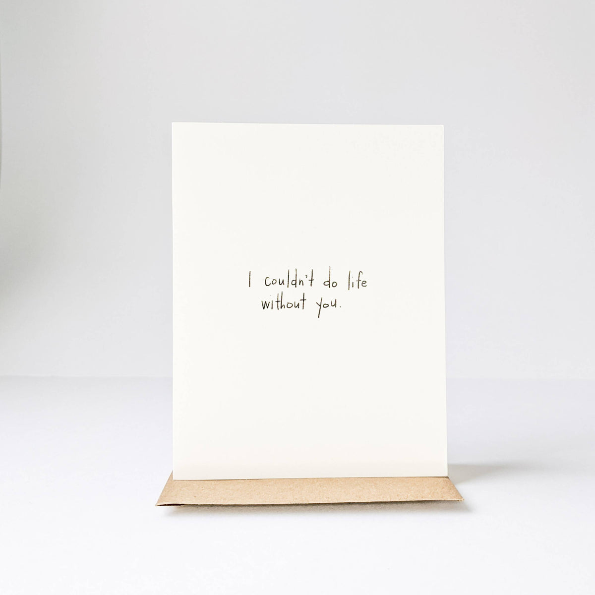 Under the Stairs Paper Co. | LIFE WITHOUT YOU CARD