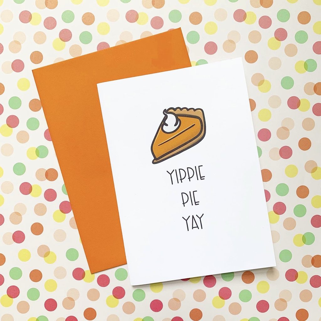 Splendid Greetings | Punny Cards | Yippie Pie Yay