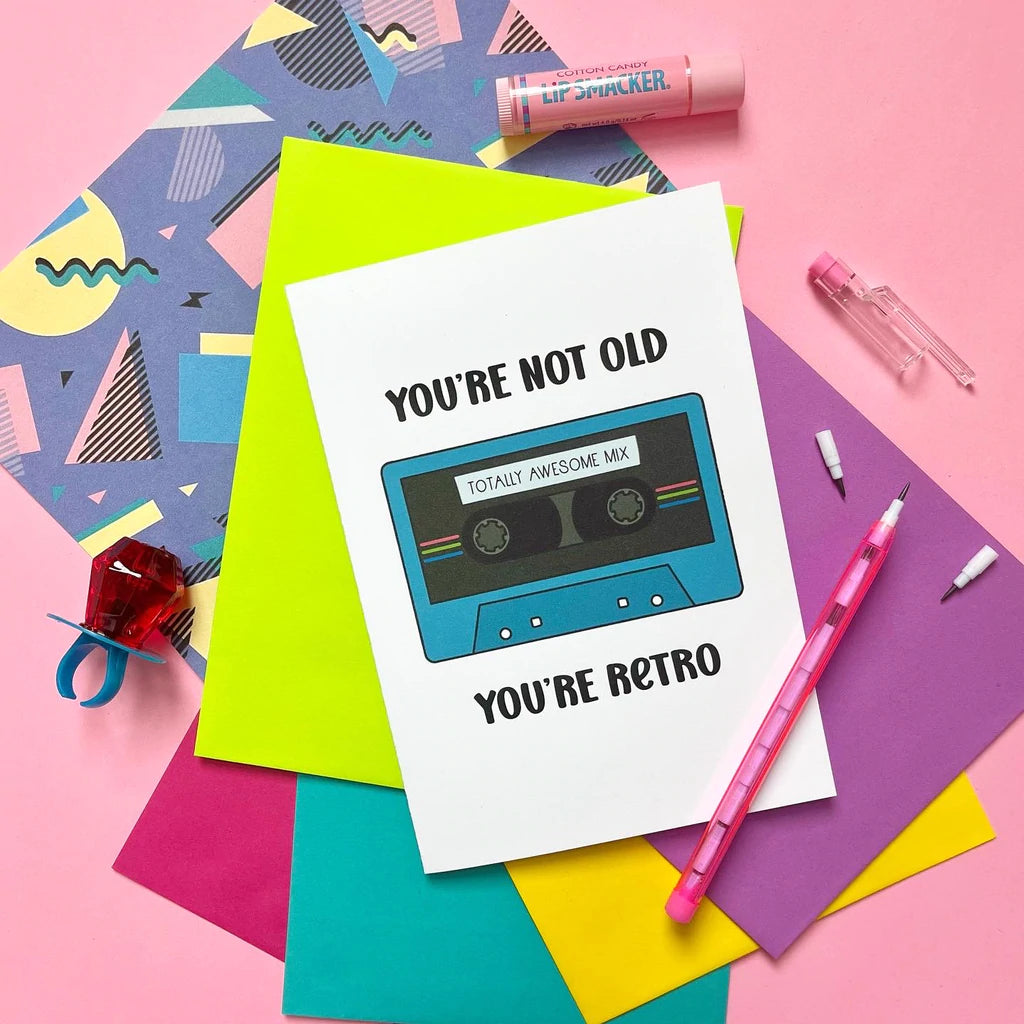 Splendid Greetings | Punny Cards | You're Not Old, You're Retro
